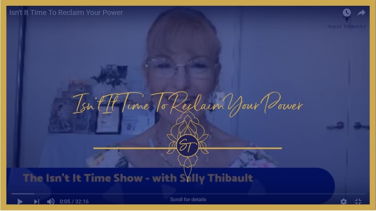 Reclaim your power, Sally Thibault, Isn't It Time, Power