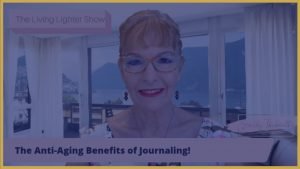 The Anti-Aging Benefits of Journaling