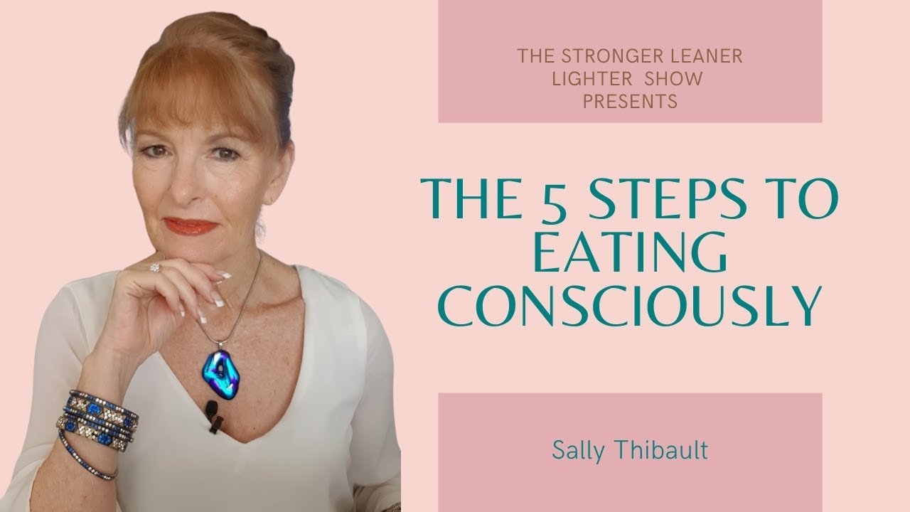 The 5 Steps to Eating Consciously